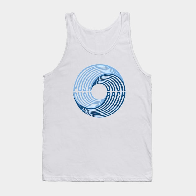 Push Back Swirl Text Tank Top by PaletteDesigns